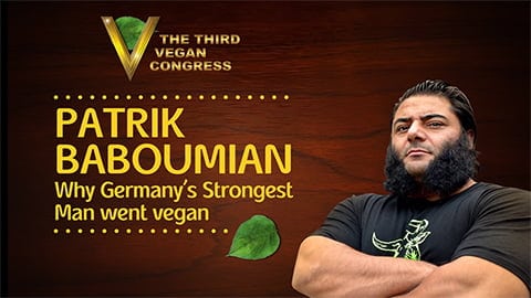 Patrik Baboumian - Why Germany's Strongest Man went Vegan