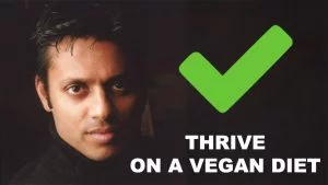 How to Thrive on a Healthy Vegan Diet - Dr. Tushar Mehta